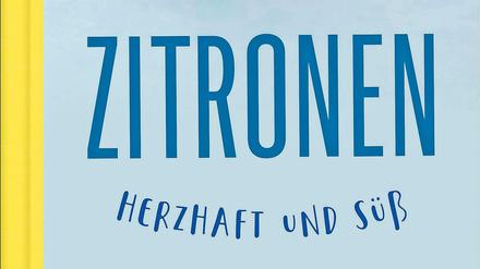 "Zitronen - herzhaft und süß", Thorbecke-Verlag 2021, 66 Seiten, 9,90 Euro