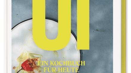 Unkomplizierte Freistilküche: Ui – ein Kochbuch für heute, Carsten Brück und Christian Nevesely, DK-Verlag 2021, 240 Seiten, 26,95 Euro 