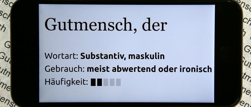 Die Definition des Wortes "Gutmensch". Es werde "meist abwertend oder ironisch" gebraucht. "Gutmensch" ist das "Unwort des Jahres 2015".