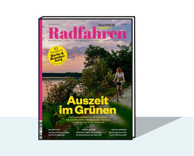 Dieser Artikel stammt aus der neuen Ausgabe des Magazins „Tagesspiegel unterwegs Radfahren“ (10,80 Euro).